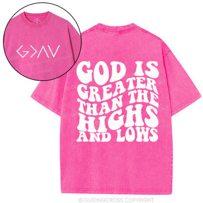 God Is Greater Than The Highs Christian Washed T-Shirt