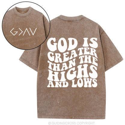 God Is Greater Than The Highs Christian Washed T-Shirt