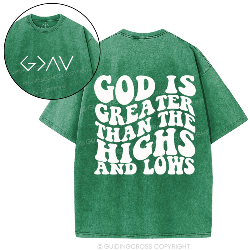 God Is Greater Than The Highs Christian Washed T-Shirt