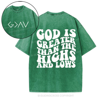God Is Greater Than The Highs Christian Washed T-Shirt