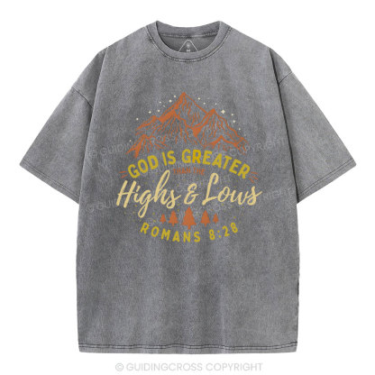 God Is Grrater Than The Highs And Lows Christian Washed T-Shirt