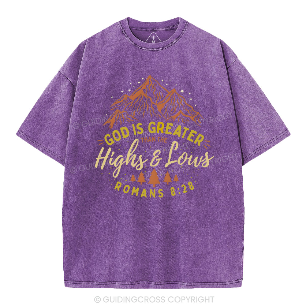 God Is Grrater Than The Highs And Lows Christian Washed T-Shirt