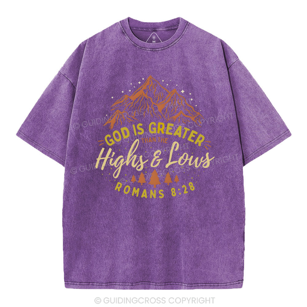 God Is Grrater Than The Highs And Lows Christian Washed T-Shirt