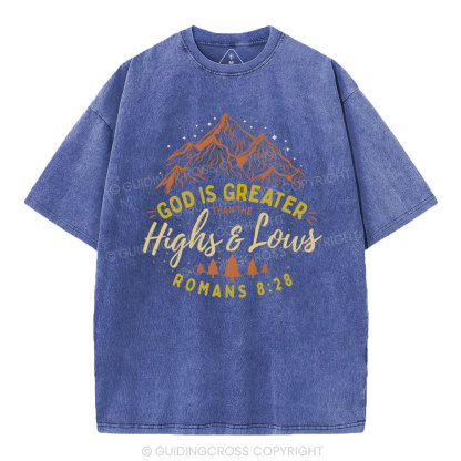 God Is Grrater Than The Highs And Lows Christian Washed T-Shirt