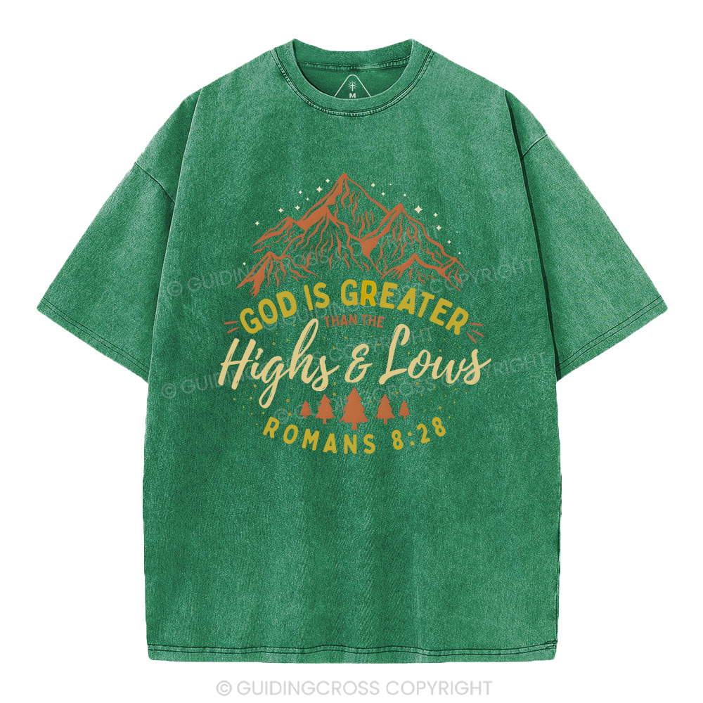 God Is Grrater Than The Highs And Lows Christian Washed T-Shirt