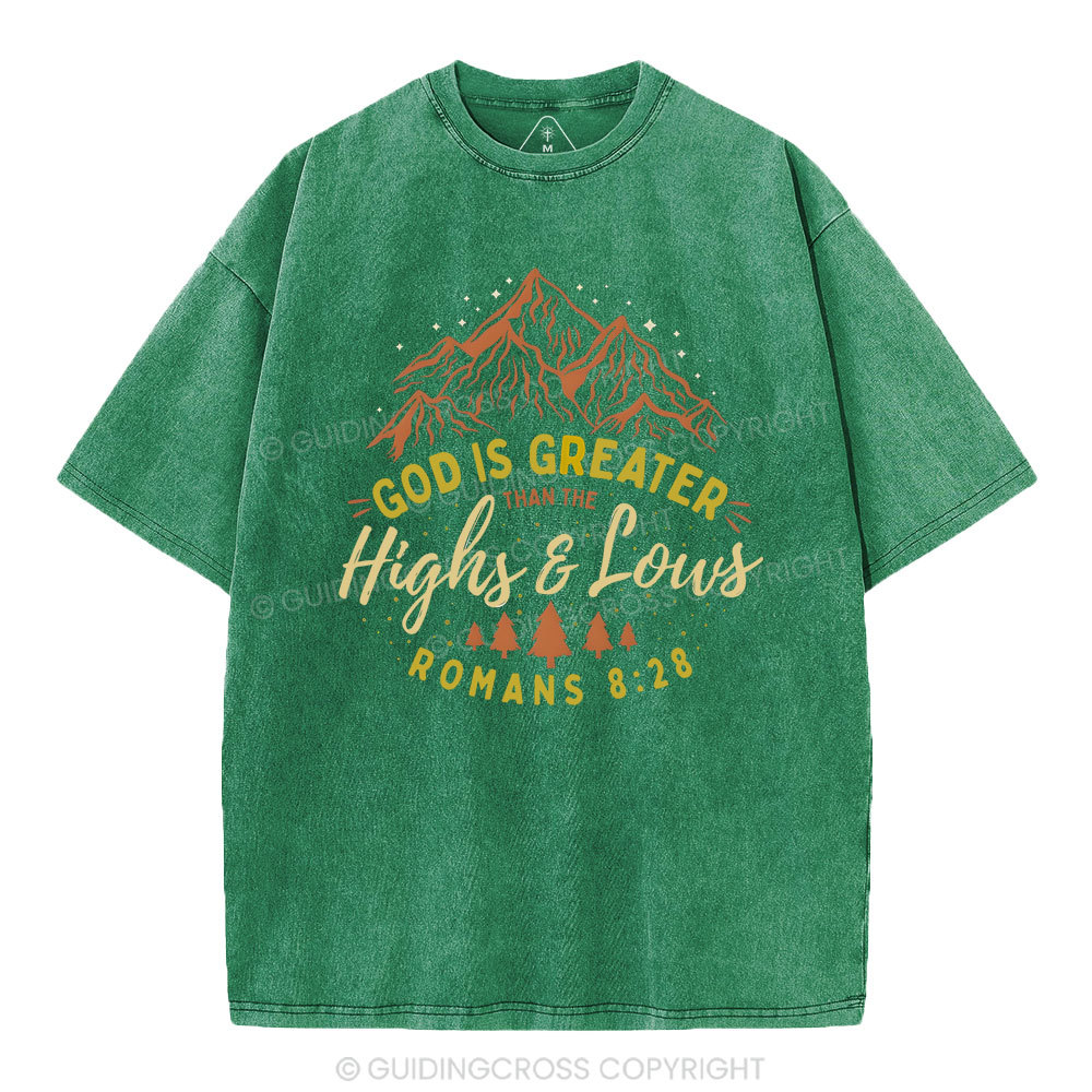 God Is Grrater Than The Highs And Lows Christian Washed T-Shirt