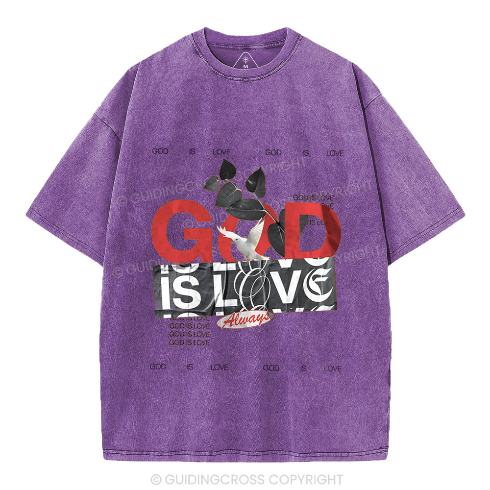 God Is Love Always Christian Washed T-Shirt