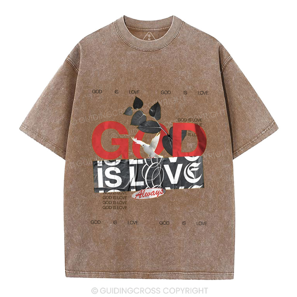God Is Love Always Christian Washed T-Shirt