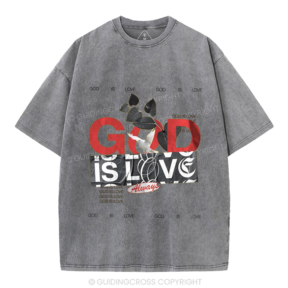 God Is Love Always Christian Washed T-Shirt