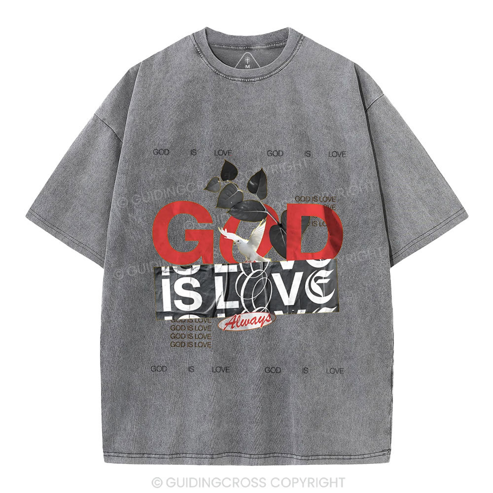 God Is Love Always Christian Washed T-Shirt
