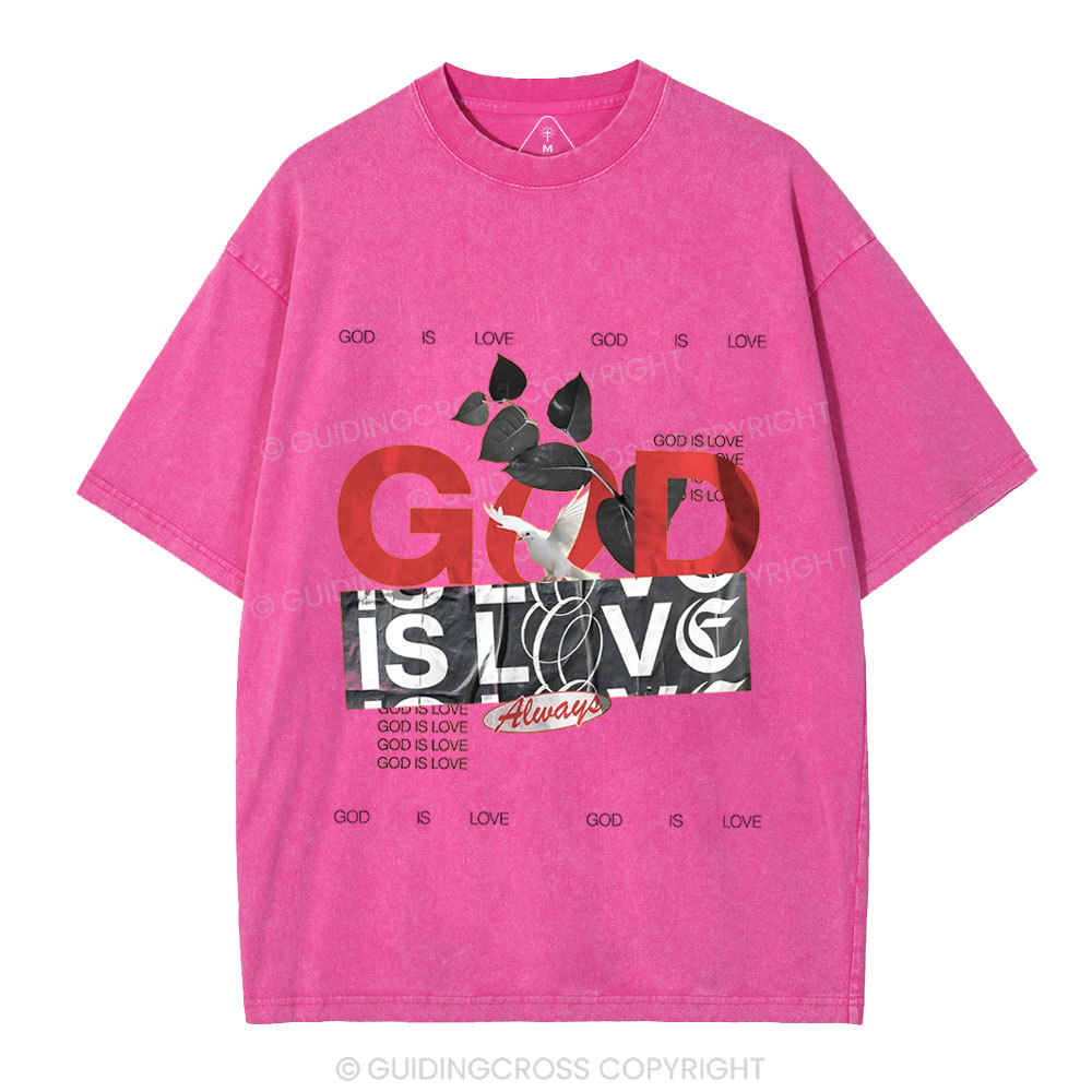God Is Love Always Christian Washed T-Shirt