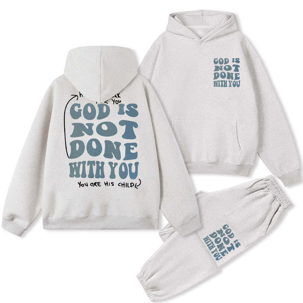 God Is Not Done With You Christian Fleece Hoodie Set
