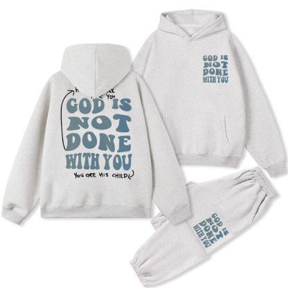 God Is Not Done With You Christian Fleece Hoodie Set