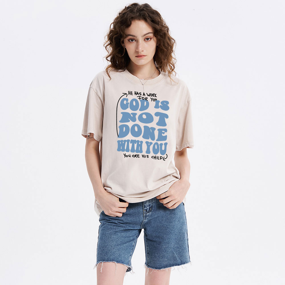 God Is Not Done With You Christian Washed T-Shirt