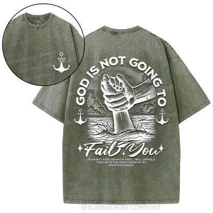 God Is Not Going To Fail You Christian Washed T-Shirt