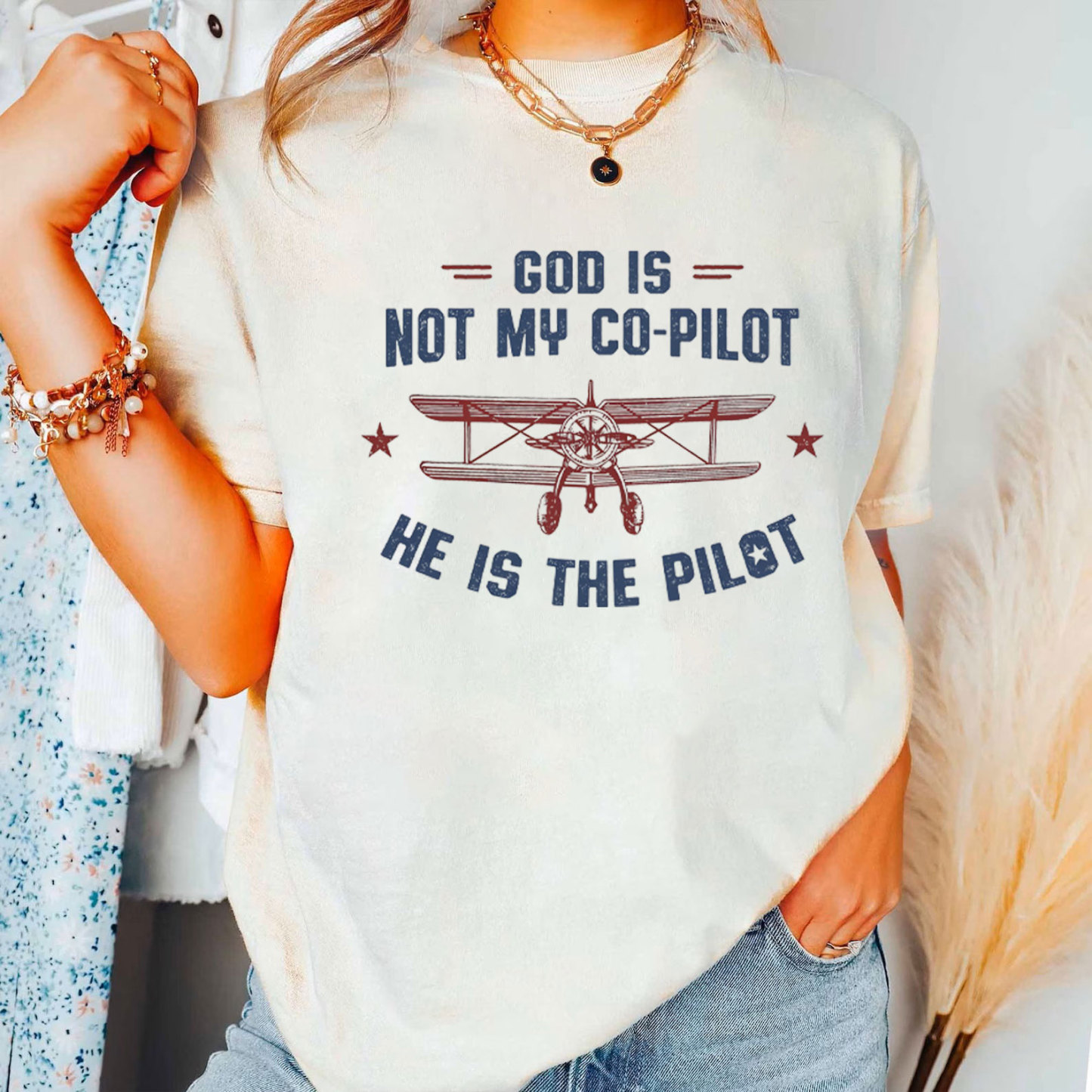 God Is Not My Co-Pilot He Is The Pilot Christian T-Shirt