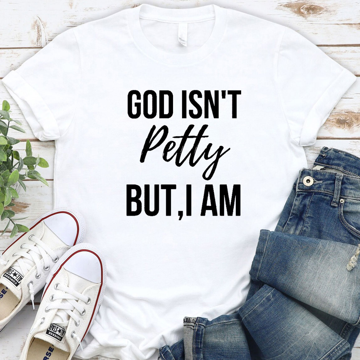 God Is Not Pretty But I Am Christian T-Shirt
