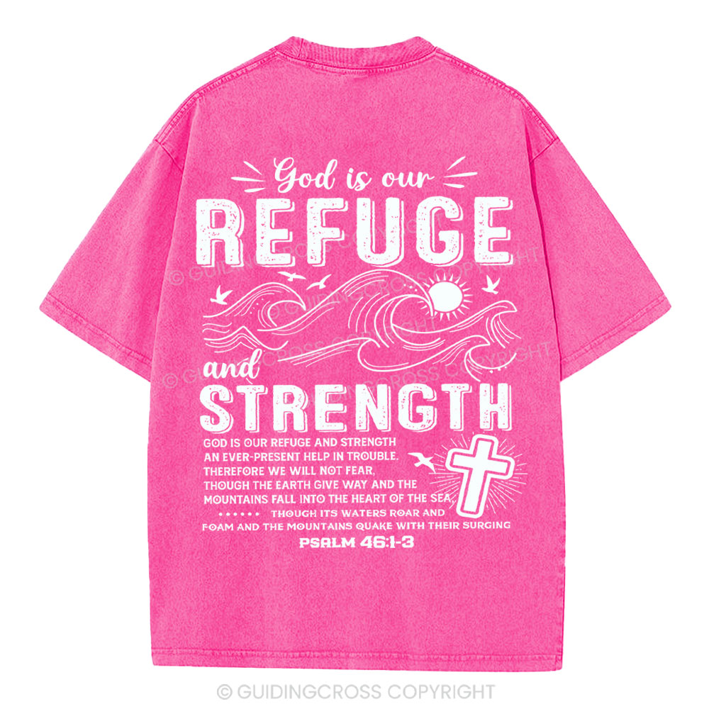 God Is Our Refuge And Strength Christian Washed T-Shirt