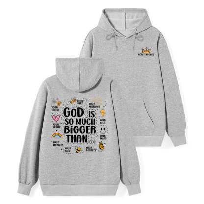 God Is So Much Bigger Than  Class Christian Hoodie