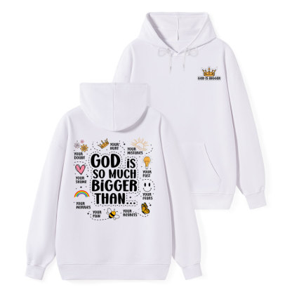 God Is So Much Bigger Than  Class Christian Hoodie