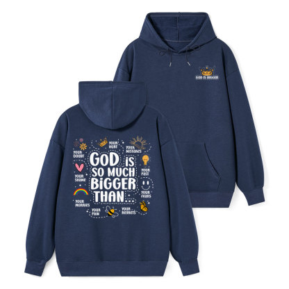 God Is So Much Bigger Than  Class Christian Hoodie