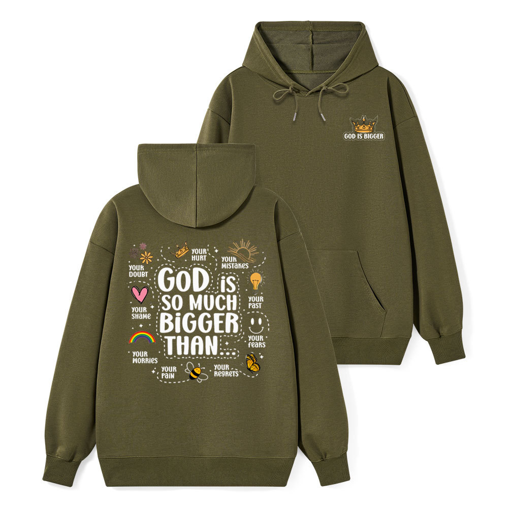 God Is So Much Bigger Than  Class Christian Hoodie