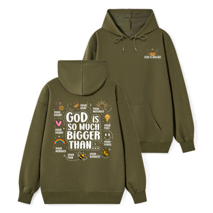 God Is So Much Bigger Than  Class Christian Hoodie