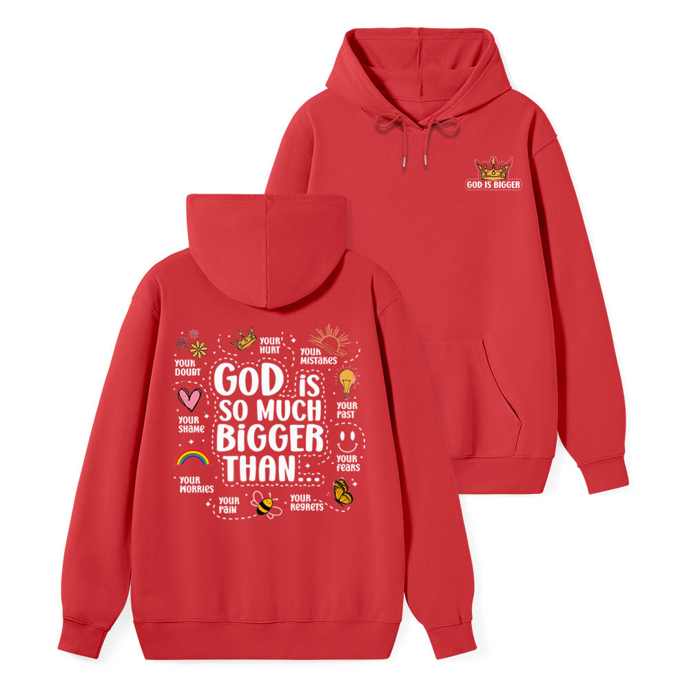 God Is So Much Bigger Than  Class Christian Hoodie