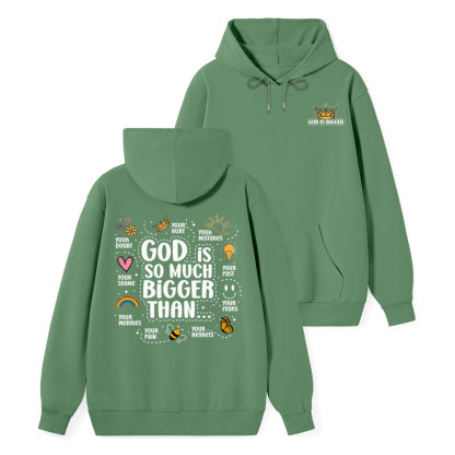 God Is So Much Bigger Than  Class Christian Hoodie