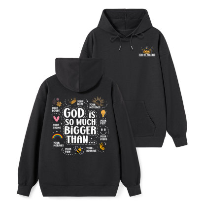 God Is So Much Bigger Than  Class Christian Hoodie