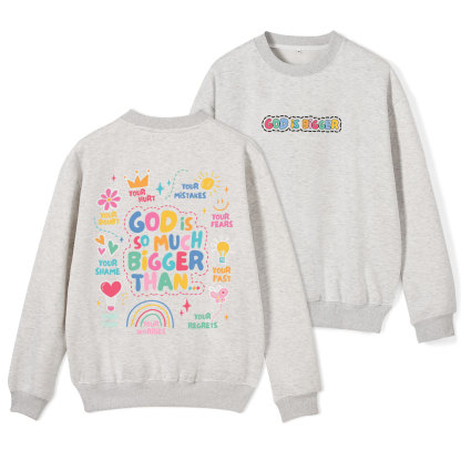 God Is So Much Bigger Than Your Mistakes Christian Fleece Sweatshirt