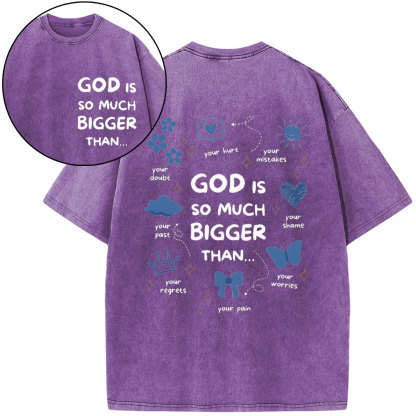 God Is So Much Bigger Than Your Regrets Christian Washed T-Shirt