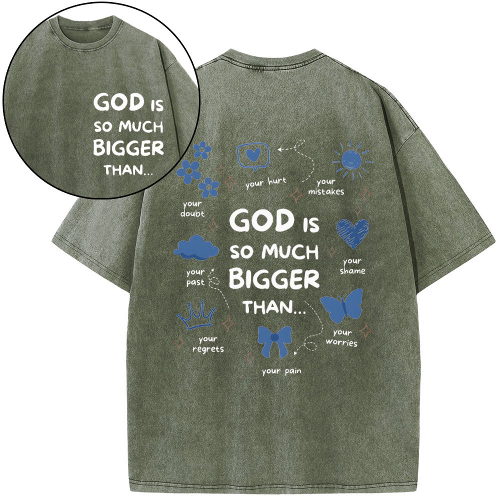 God Is So Much Bigger Than Your Regrets Christian Washed T-Shirt