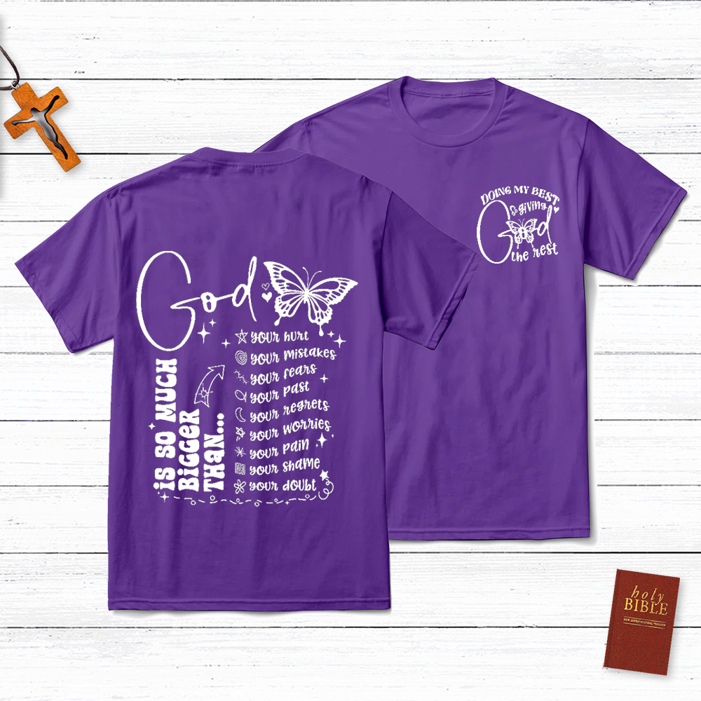 God Is So Much Than Your Heart Christian T-Shirt