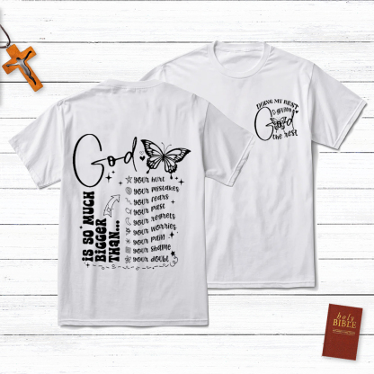 God Is So Much Than Your Heart Christian T-Shirt
