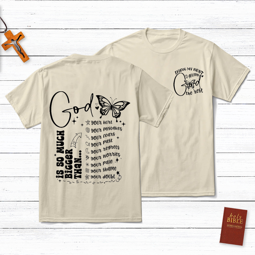 God Is So Much Than Your Heart Christian T-Shirt