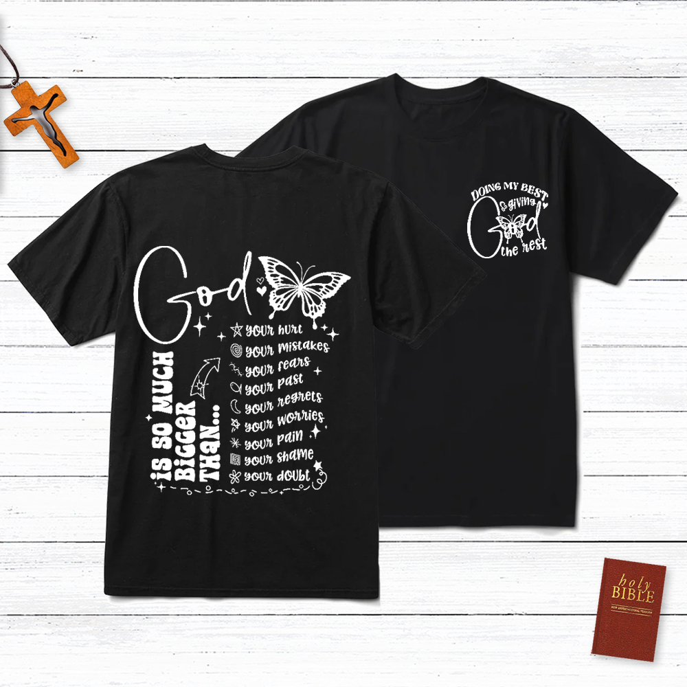 God Is So Much Than Your Heart Christian T-Shirt
