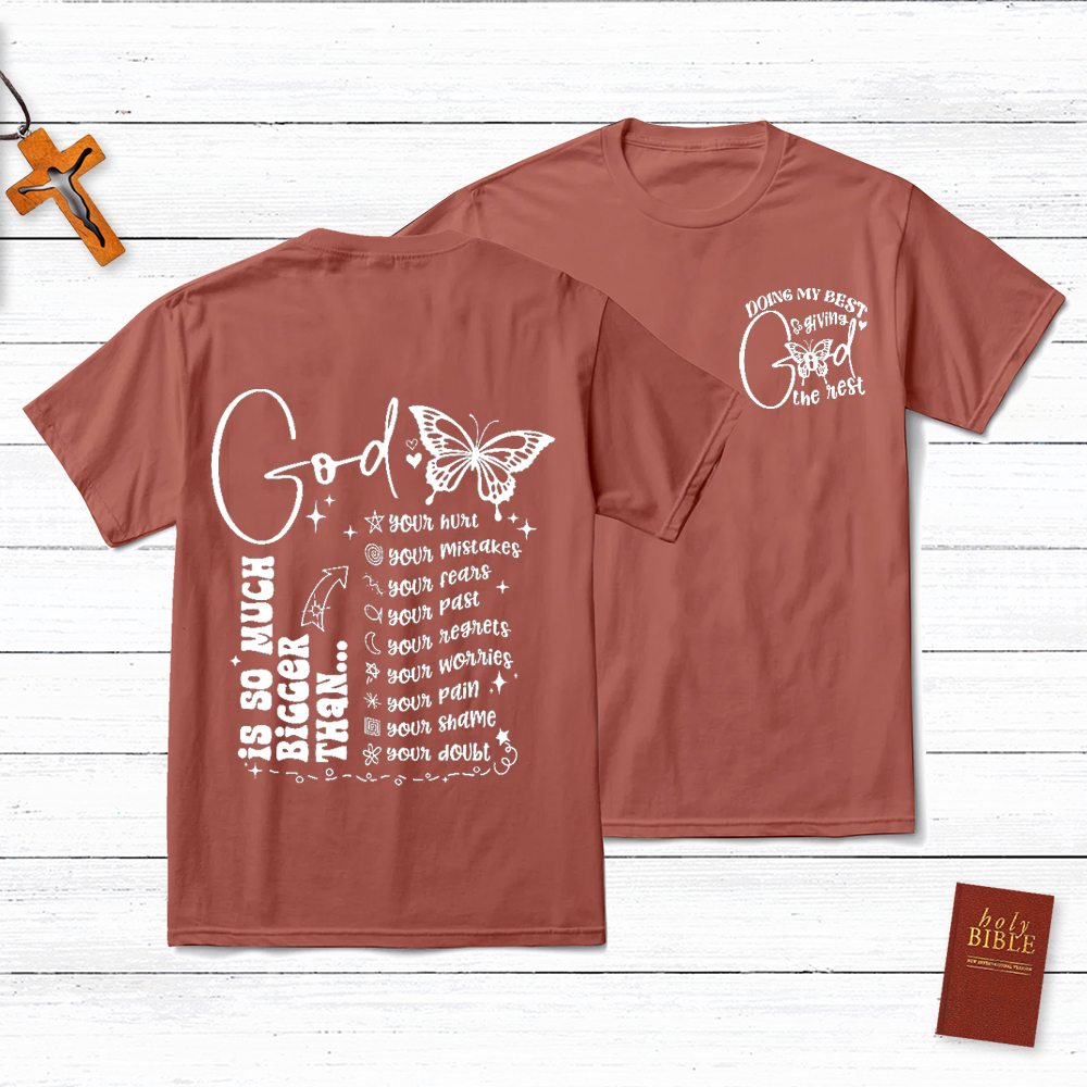 God Is So Much Than Your Heart Christian T-Shirt