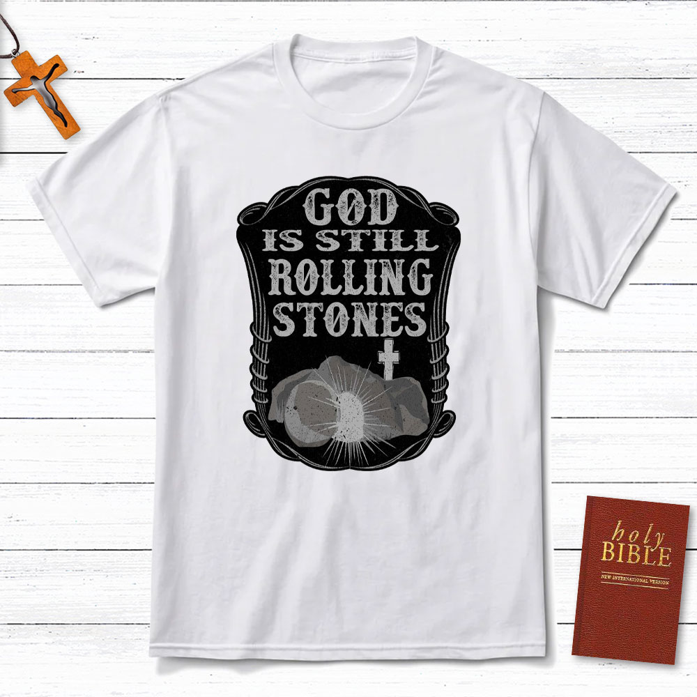 God Is Still Rolling Stones Christian T-Shirt