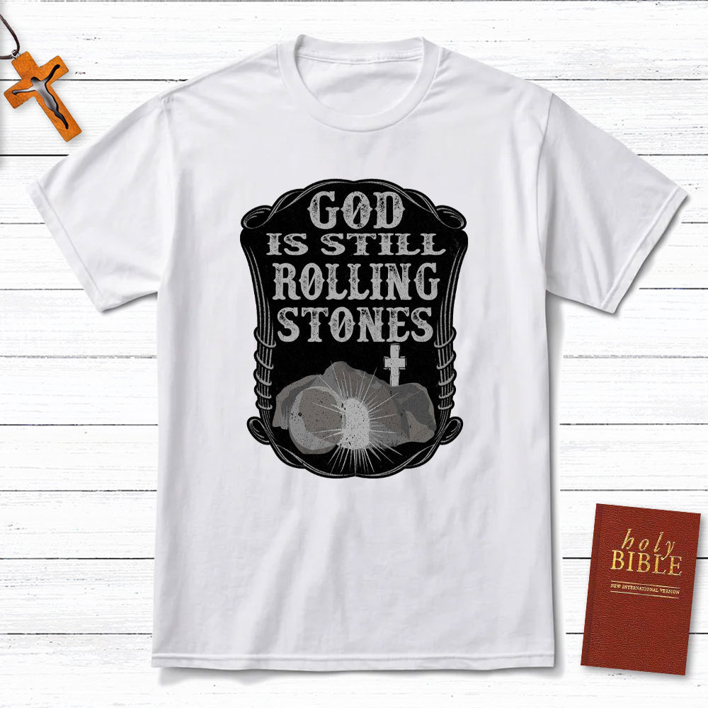 God Is Still Rolling Stones Christian T-Shirt