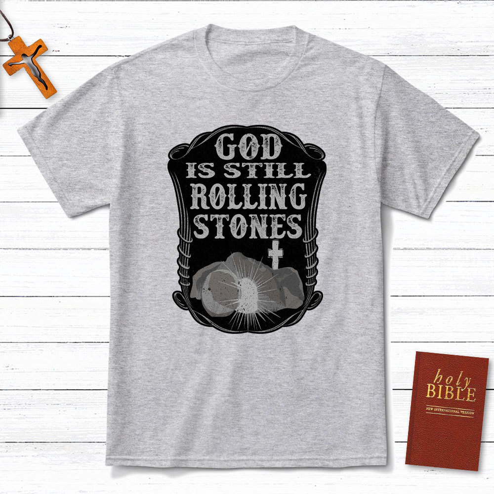 God Is Still Rolling Stones Christian T-Shirt