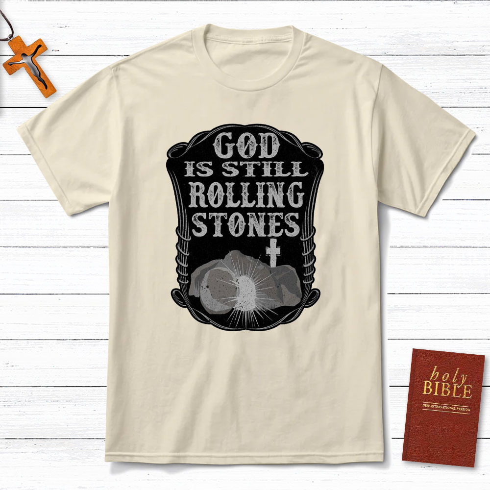 God Is Still Rolling Stones Christian T-Shirt