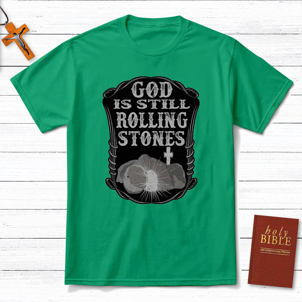 God Is Still Rolling Stones Christian T-Shirt