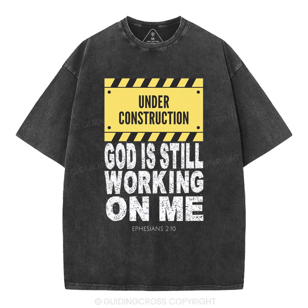 God Is Still Working On Me Christian Washed T-Shirt
