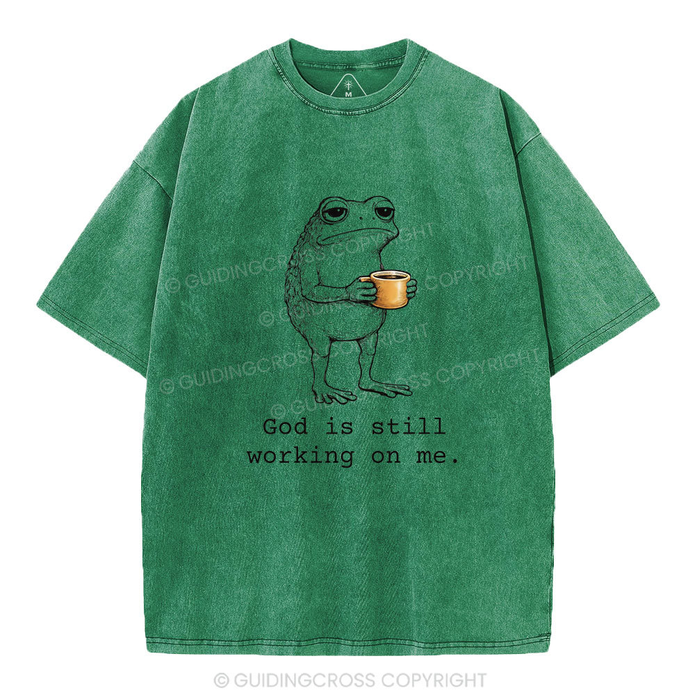 God Is Still Working On Me Christian Washed T-Shirt
