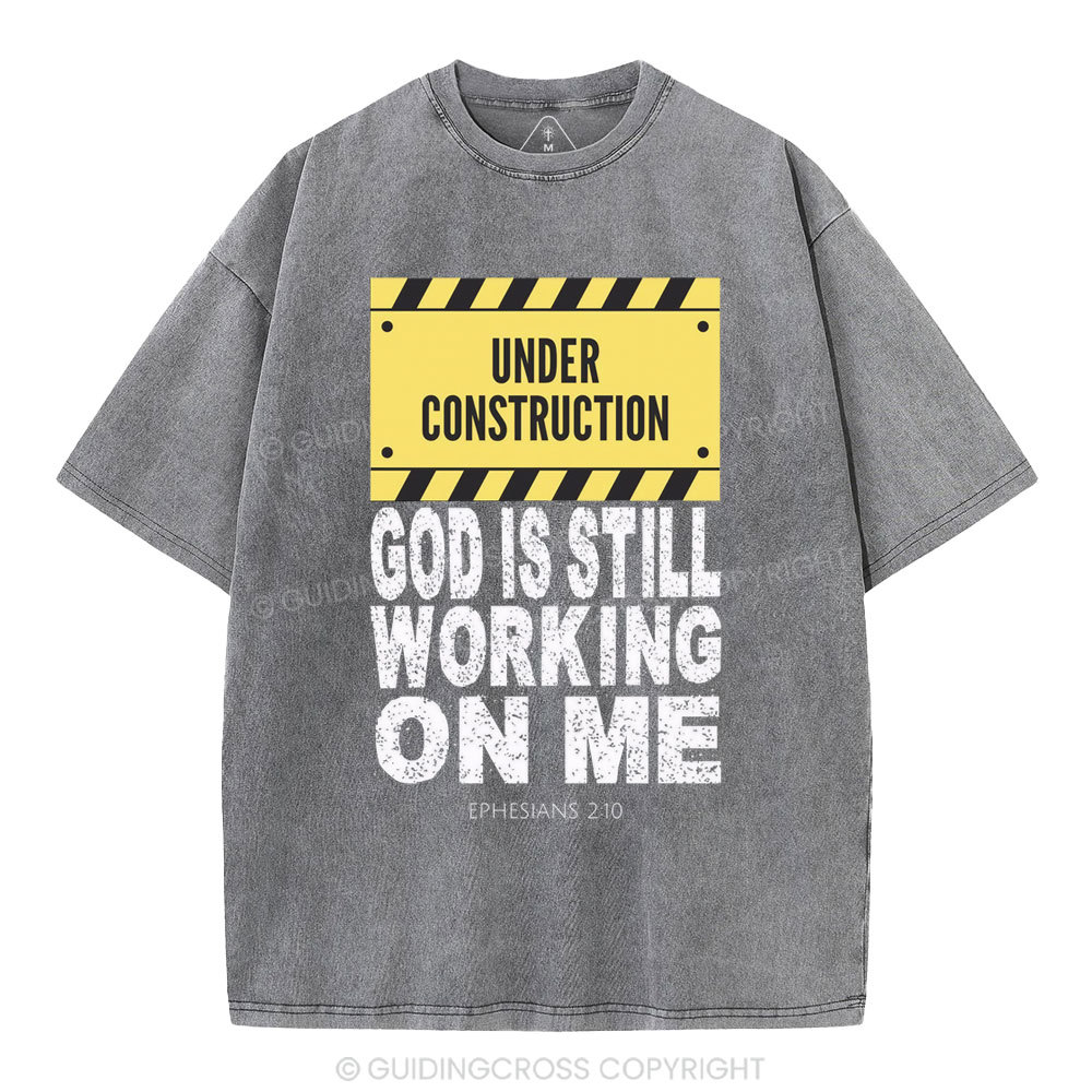 God Is Still Working On Me Christian Washed T-Shirt