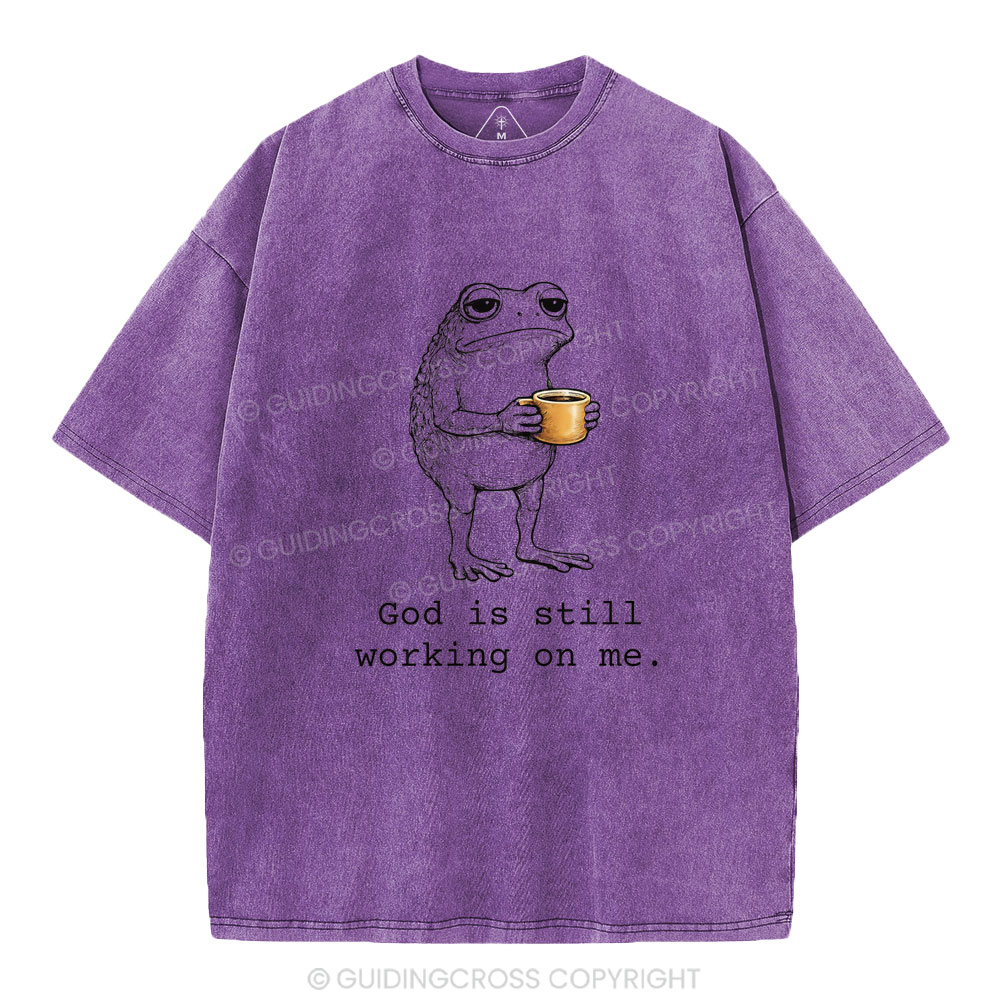 God Is Still Working On Me Christian Washed T-Shirt