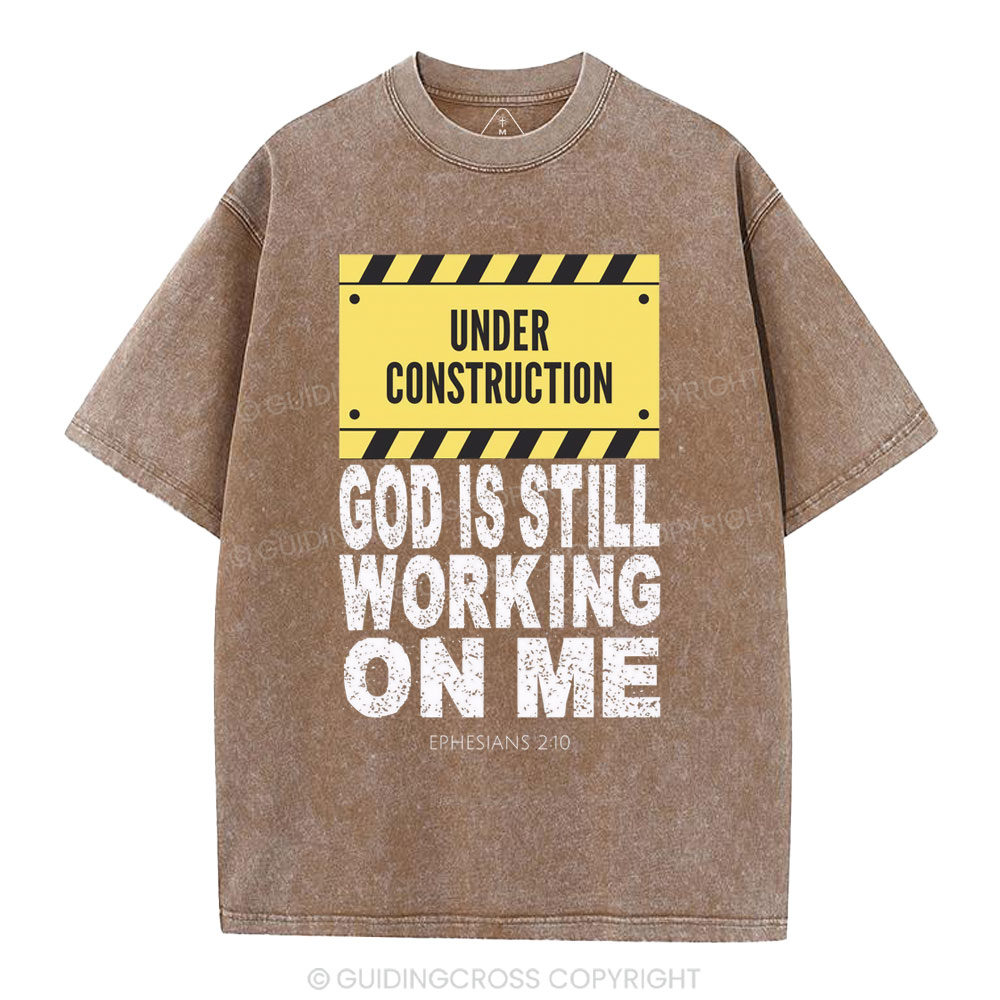 God Is Still Working On Me Christian Washed T-Shirt