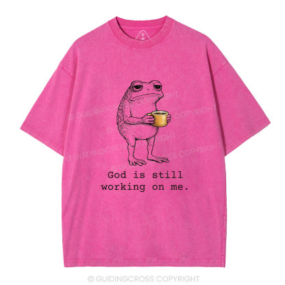 God Is Still Working On Me Christian Washed T-Shirt