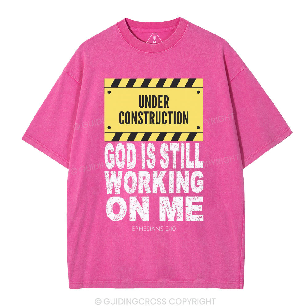 God Is Still Working On Me Christian Washed T-Shirt